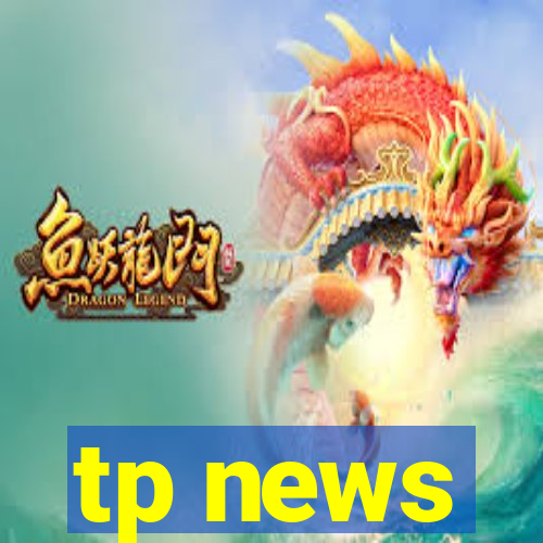 tp news